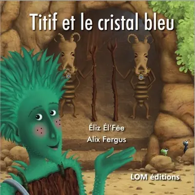 Titif et le cristal bleu