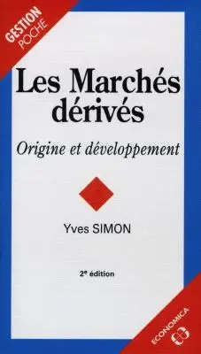 Les Marchés dérivés : origines et développement