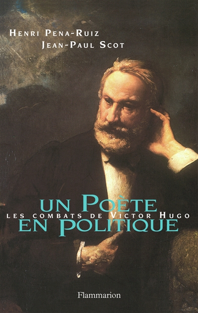 Un poète en politique : les combats de Victor Hugo