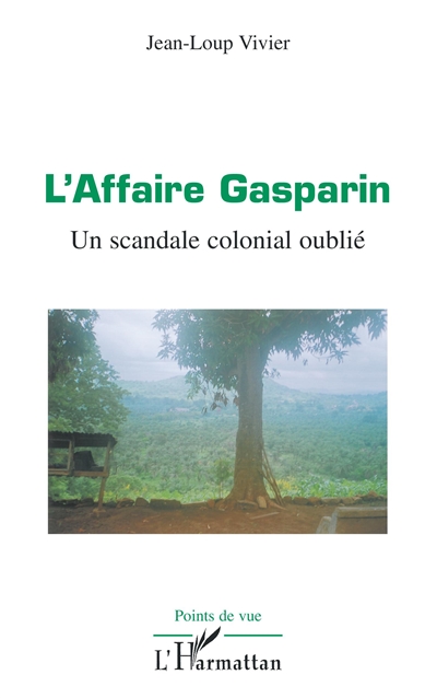 L'affaire Gasparin : un scandale colonial oublié