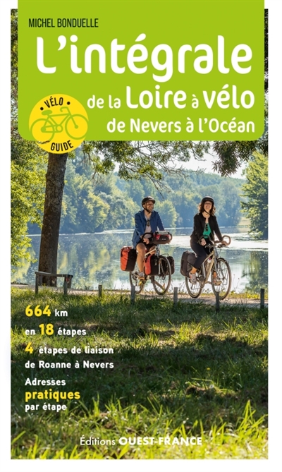 L'intégrale de la Loire à vélo : de Nevers à l'océan