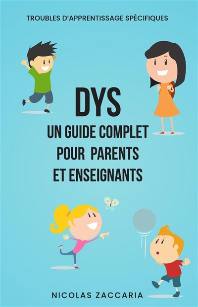 Dys : Un Guide Complet pour Parents et Enseignants