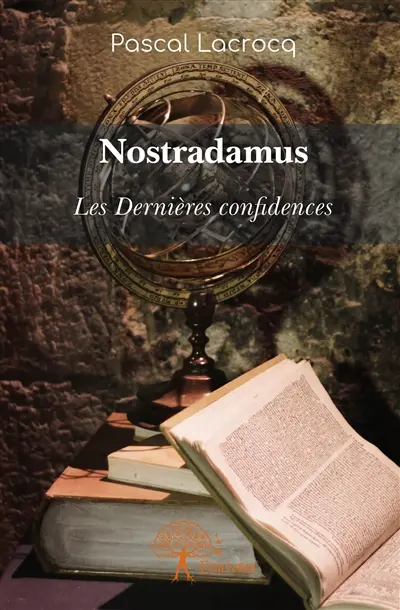 Nostradamus : Les Dernières confidences