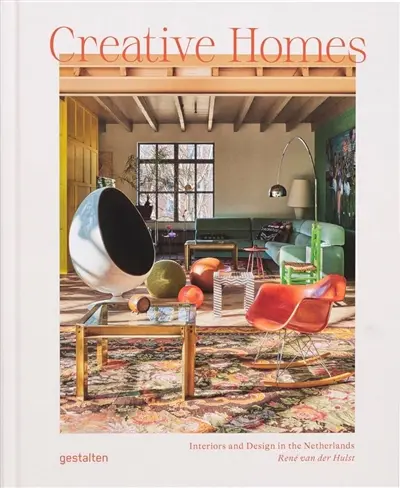 Creative homes : interiors and design in the Netherlands