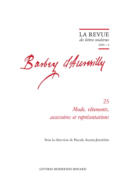 Barbey d'Aurevilly. Vol. 23. Mode, vêtements, accessoires et représentations