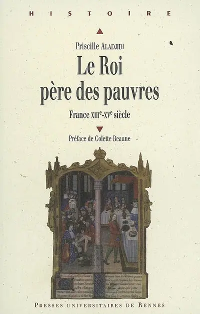 Le roi, père des pauvres : France, XIIIe-XVe siècle