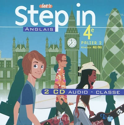 Let's step in 4e, palier 2 niveaux A2-B1 : 2 CD audio classe
