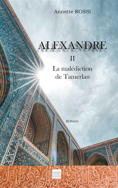 Alexandre TOME 2 : La malédiction de Tamerlan