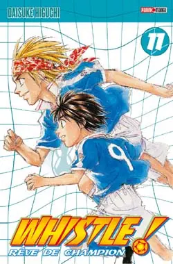Whistle ! : rêve de champion. Vol. 11