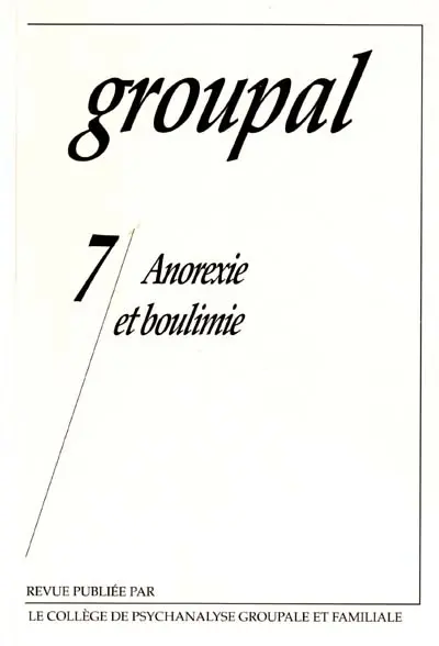 Groupal, n° 7. Anorexie et boulimie