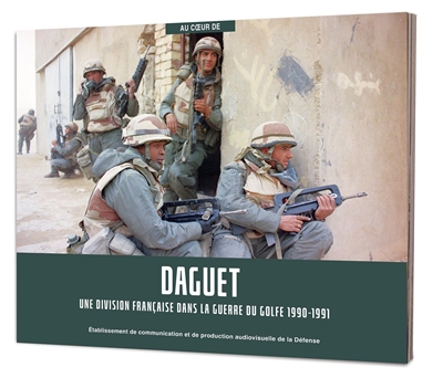 Daguet : une division française dans la guerre du Golfe 1990-1991