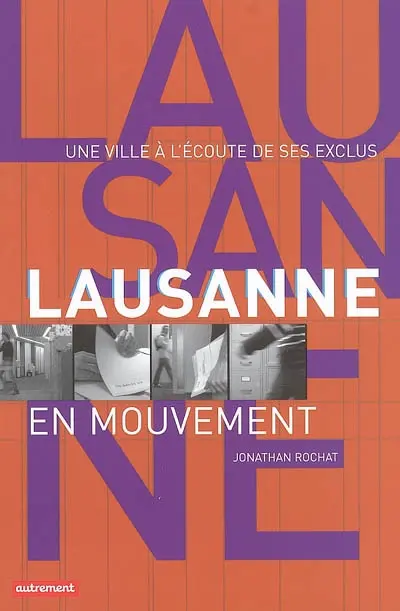 Lausanne en mouvement : une ville à l'écoute de ses exclus