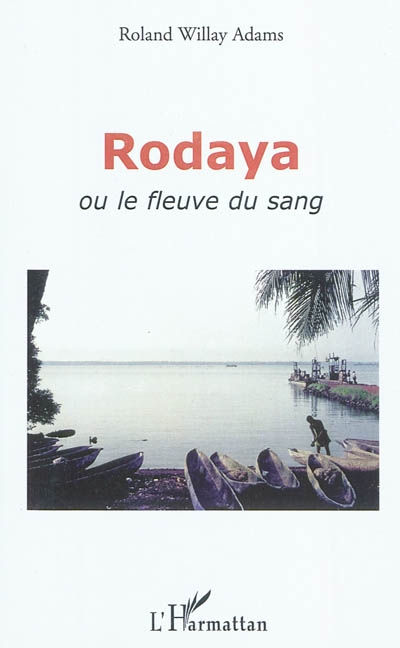 Rodaya ou Le fleuve du sang