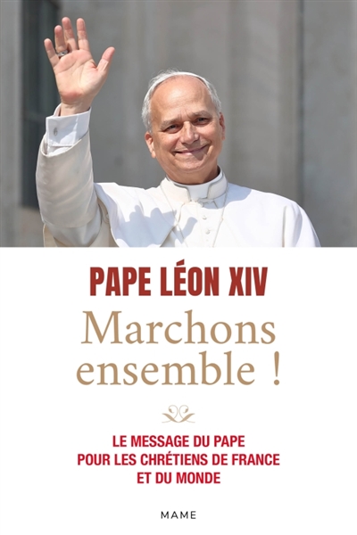 Marchons ensemble ! : le...