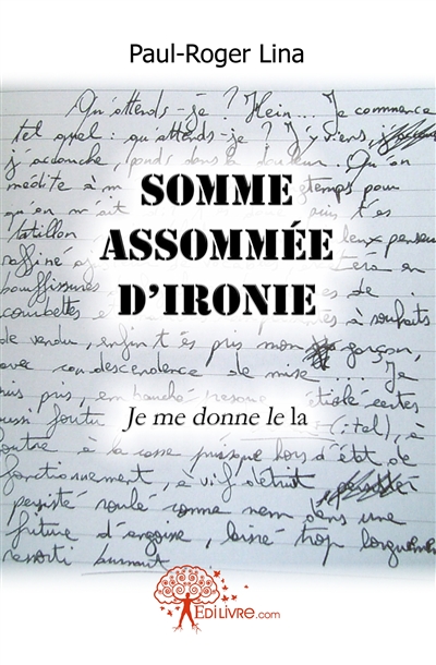 Somme assommée d'ironie :...