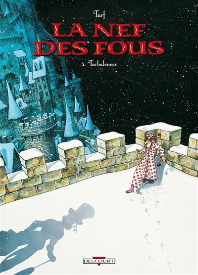 La nef des fous. Vol. 3. Turbulences