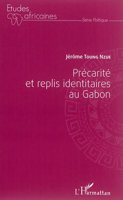 Précarité et replis identitaires au Gabon