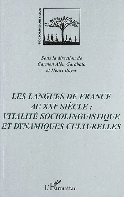 Les langues de France au XXIe siècle : vitalité sociolinguistique et dynamiques culturelles