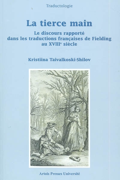 La tierce main : le discours rapporté dans les traductions françaises de Fielding au XVIIIe siècle