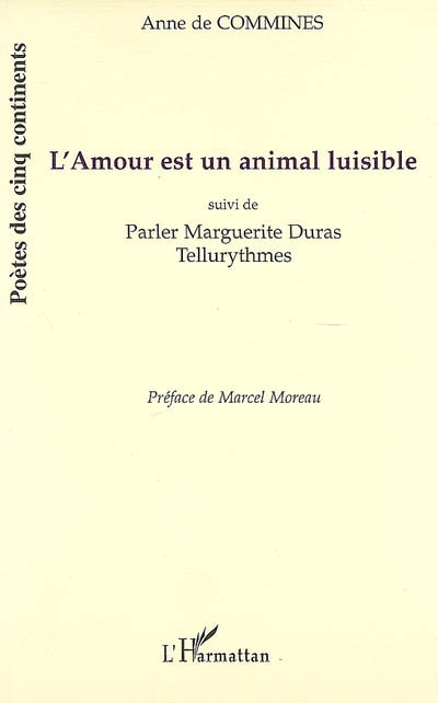 L'amour est un animal luisible. Parler Marguerite Duras. Tellurythmes