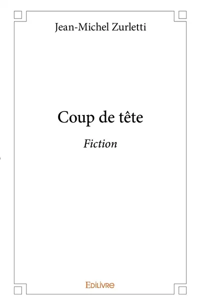 Coup de tête : Fiction