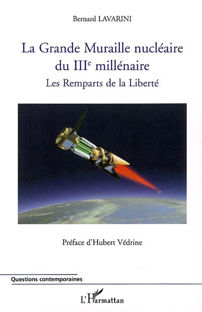 La grande muraille nucléaire du IIIe millénaire : les remparts de la liberté