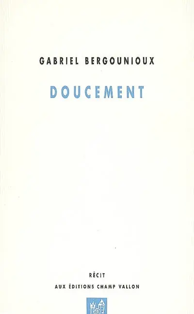 Doucement : récit