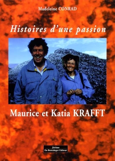 Histoires d'une passion : Katia et Maurice Krafft