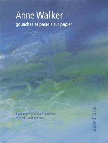 Anne Walker : gouaches et pastels sur papier