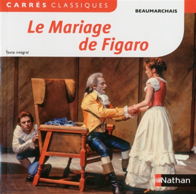 La folle journée ou Le mariage de Figaro : comédie, 1784 : texte intégral