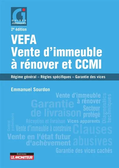 Vefa, vente d'immeuble à rénover et CCMI : régime général, règles spécifiques, garantie des vices