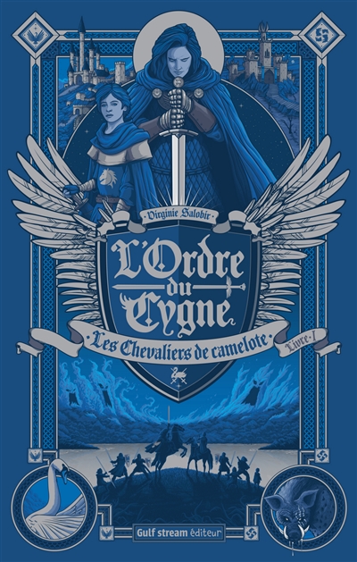 L'Ordre du Cygne. Vol. 1. Les chevaliers de camelote