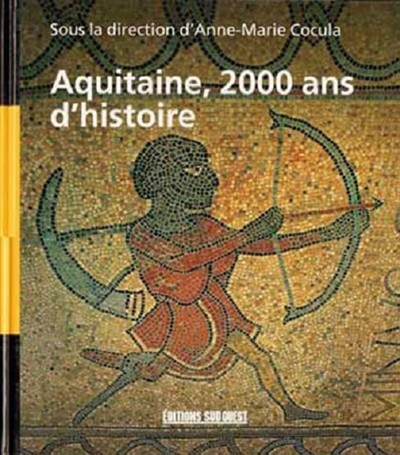 Aquitaine, 2.000 ans...