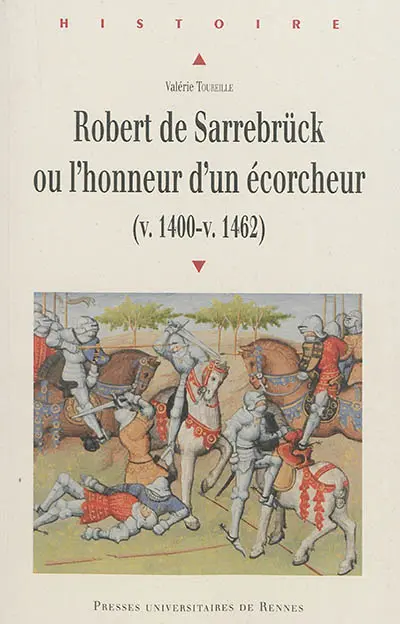 Robert de Sarrebrück ou l'honneur d'un écorcheur (v. 1400-v. 1462)