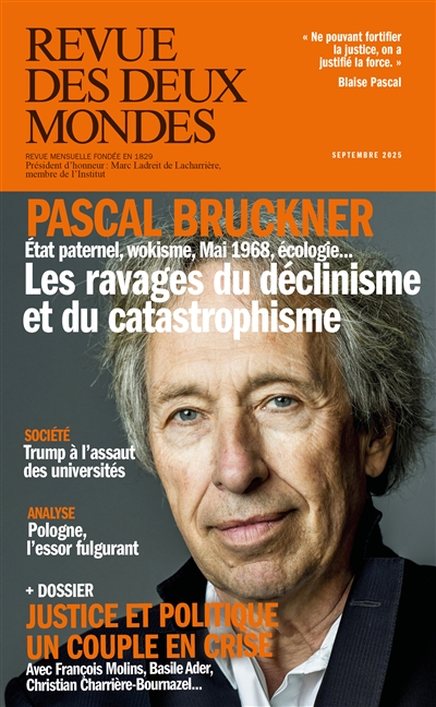 Revue des deux mondes. Pascal Bruckner : Etat paternel, wokisme, Mai 1968, écologie... : les ravages du déclinisme et du catastrophisme