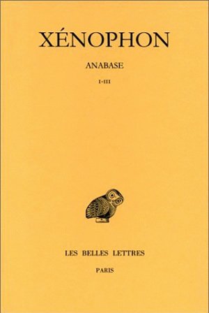 Anabase. Vol. 1. Livres I-III