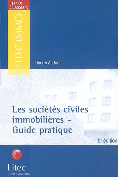 Les sociétés civiles immobilières : guide pratique