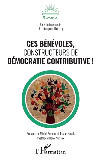 Ces bénévoles, constructeurs de démocratie contributive !