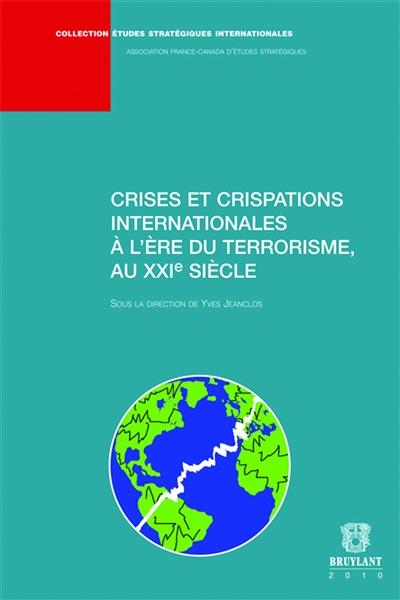Crises et crispations internationales à l'ère du terrorisme, au XXIe siècle