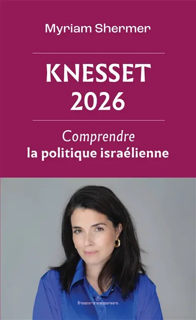 Knesset 2026 : comprendre la politique israélienne