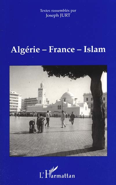 Algérie-France-islam : actes du colloque