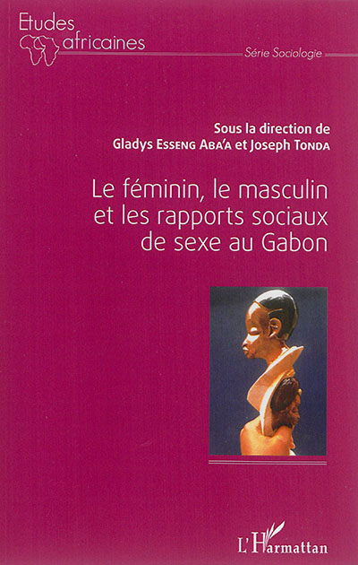 Le féminin, le masculin et les rapports sociaux de sexe au Gabon