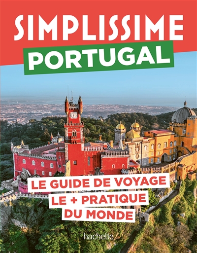 Simplissime : Portugal : le guide de voyage le + pratique du monde