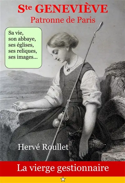 Ste Geneviève, patronne de Paris : la vierge gestionnaire