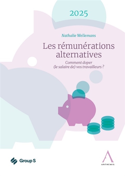 Les rémunérations alternatives : comment doper (le salaire de) vos travailleurs ? : 2025