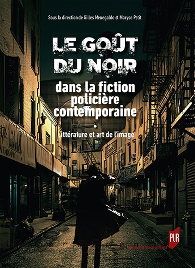 Le goût du noir dans la fiction policière contemporaine : littérature et art de l'image
