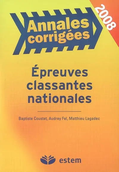 Epreuves classantes nationales 2008, annales corrigées