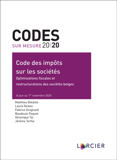 Code des impôts sur les sociétés : optimisations fiscales et restructurations des sociétés belges : 2020