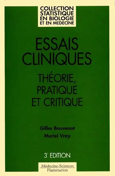 Essais cliniques : théorie, pratique et critique