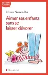 Aimer ses enfants sans se laisser dévorer